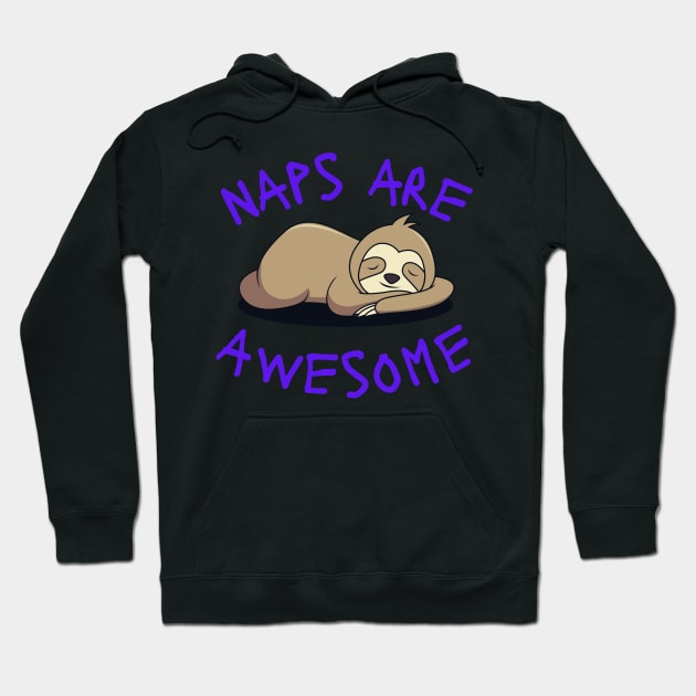Naps Are Awesome Hoodie by Hoydens R Us